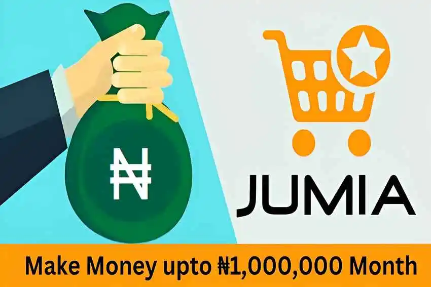 How To Make Money on Jumia (₦1,000,000 Per Month)